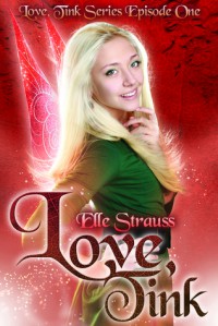 Love, Tink (Novelette, Episode 1) - Elle Strauss