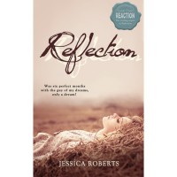 Reflection (Reflection #1) - Jessica Roberts