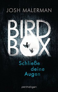 Bird Box - Schließe deine Augen: Roman - Josh Malerman, Fred Kinzel