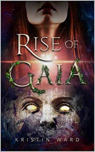 Rise of Gaia - Kristin Ward