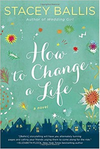 How to Change a Life - Stacey Ballis