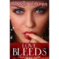 Love Bleeds (Blood and Snow #9) - RaShelle Workman