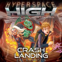 Crash Landing: Hyperspace High, Book 1 - Zac Harrison, Michael Fenton Stevens, Audible Studios