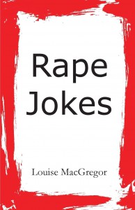 Rape Jokes - Louise McGregor