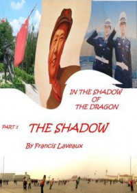 THE SHADOW (IN THE SHADOW OF THE DRAGON) - Francis Laveaux