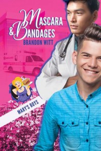 Mascara & Bandages (Mary's Boys Book 3) - Brandon Witt