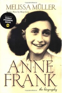 Anne Frank : The Biography - Melissa Müller