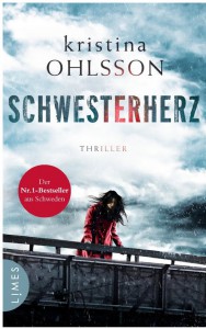 Schwesterherz: Thriller (Martin Benner, Band 1) - Kristina Ohlsson, Susanne Dahmann