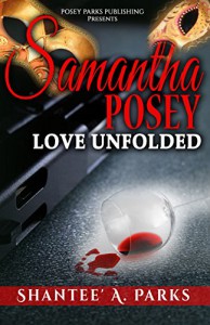 Romance: Romantic Suspense: Samantha Posey Love Unfolded: Love Unfolded-BWWM Contemporary Romance (Samantha Posey Love Series Book 1) - Shantee' Parks, Larita Brazil