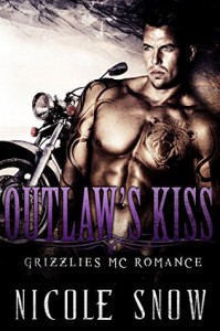 Outlaw's Kiss: Grizzlies MC Romance - Nicole Snow