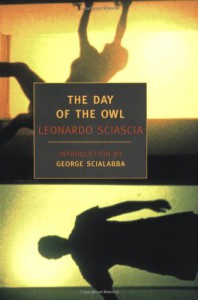 The Day of the Owl - Anthony Oliver, George Scialabba, Archibald Colquhoun, Leonardo Sciascia