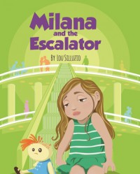 Milana and the Escalator - Nieves Barreto, Lou Silluzio