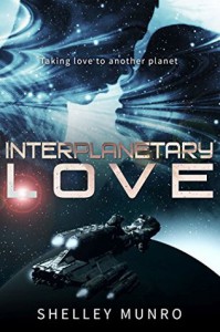 Interplanetary Love - Shelley Munro