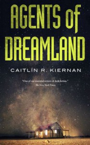 Agents of Dreamland - Caitlín R. Kiernan