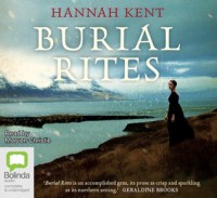 Burial Rites - Hannah Kent, Morven Christie