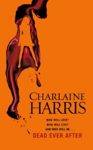 Dead Ever After: A True Blood Novel - Charlaine Harris