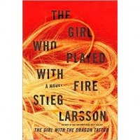 The Girl Who Played with Fire (Millennium, #2) - Stieg Larsson,  Reg Keeland