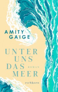 Unter uns das Meer - Amy Gaige