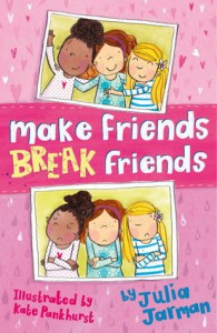 Make Friends Break Friends - Julia Jarman