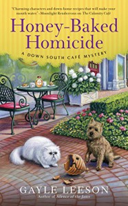 Honey-Baked Homicide (A Down South Café Mystery) - Gayle Leeson