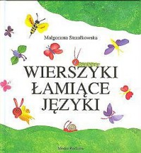 Wierszyki łamiące języki - Małgorzata Strzałkowska