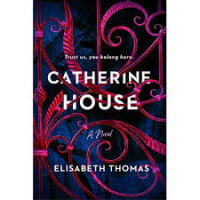 Catherine House - Elisabeth Thomas