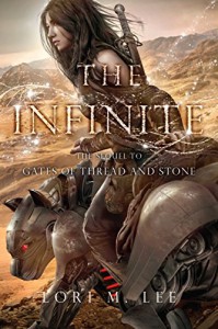 The Infinite (Gates of Thread and Stone Book 2) - Lori M. Lee