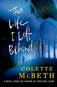 The Life I Left Behind - Colette Mcbeth
