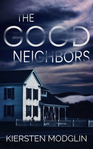 The Good Neighbors - Kiersten Modglin