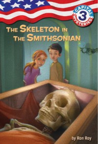 The Skeleton in the Smithsonian - Ron Roy, Timothy Bush