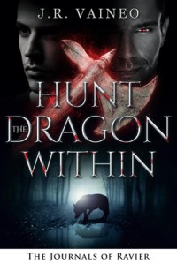 Hunt the Dragon Within (The Journals of Ravier #2) - J.R. Vaineo