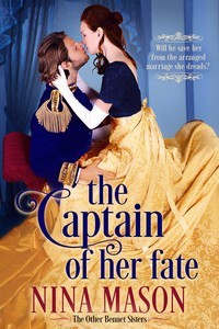 The Captain of Her Fate: A Regency Romance (The Other Bennet Sisters Book 1) - Nina Mason