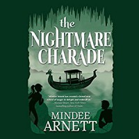 The Nightmare Charade - Mindee Arnett, Cassandra Morris