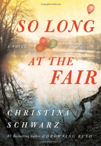 So Long at the Fair - Christina Schwarz