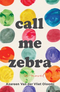 Call Me Zebra - Oloomi,  Azareen Van der Vliet