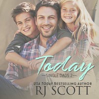 Today (Single Dads #2) -  Sean Crisden, RJ Scott