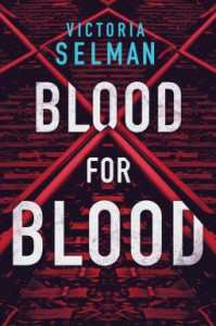 Blood for Blood (Ziba MacKenzie #1) - Victoria Selman