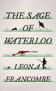 The Sage of Waterloo: A Tale - Leona Francombe