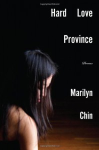 Hard Love Province: Poems - Marilyn Chin