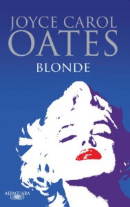 Blonde - Joyce Carol Oates, Mª Eugenia Ciocchini