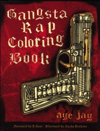 Gangsta Rap Coloring Book - Aye Jay