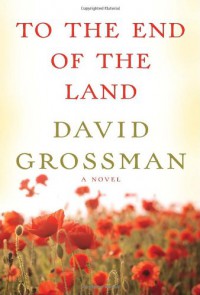 To the End of the Land - Dawid Grosman