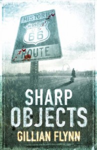 Sharp Objects - Gillian Flynn