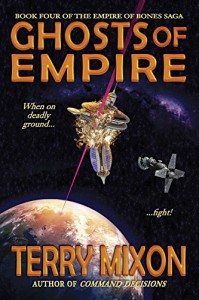 Ghosts of Empire (Book 4 of The Empire of Bones Saga) - Terry Mixon