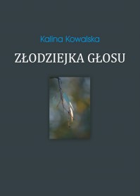  Złodziejka głosu  - Kalina Kowalska