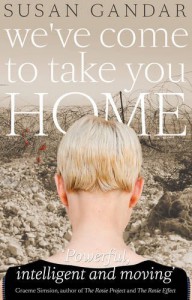 We've Come to Take You Home - Susan Gandar