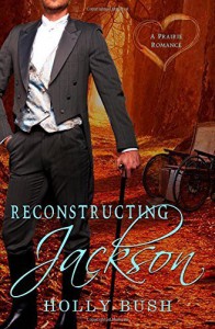 Reconstructing Jackson Paperback June 25, 2014 - Holly Bush