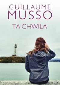 Ta chwila - Guillaume Musso