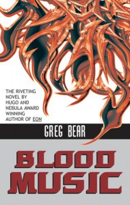 Blood Music (Ibooks Science Fiction Classics) - Greg Bear