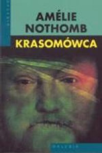 Krasomówca - Amélie Nothomb